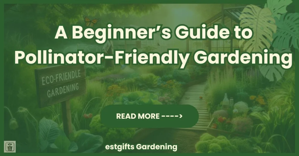 How to start a pollinator-friendly garden for beginners